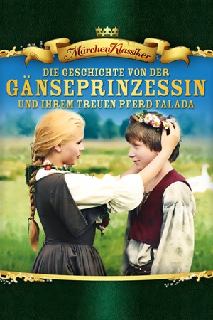 Die Geschichte Von Der Gänseprinzessin Und Ihrem Treuen Pferd Falada Ganzer Film